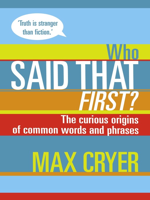 Title details for Who Said That First? by Max Cryer - Available
